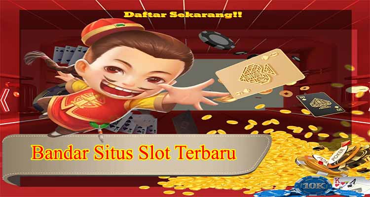 bandar situs slot terbaru